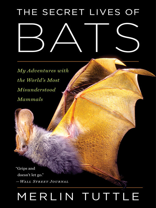 Title details for The Secret Lives of Bats by Merlin Tuttle - Available
